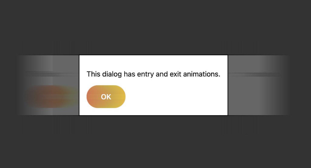 Post Thumbnail for The Dialog Element with Entry *and* Exit Animations