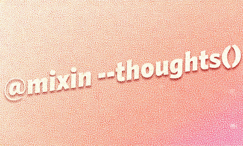 Post Thumbnail for Thoughts on Native CSS Mixins