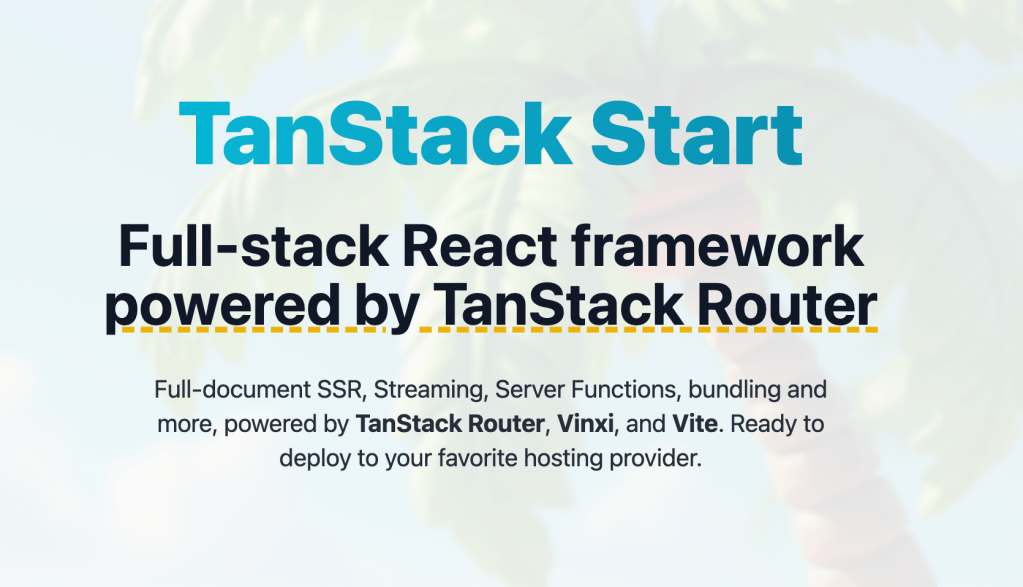 Post Thumbnail for Introducing TanStack Start