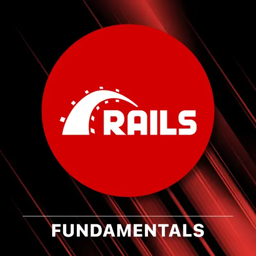 Rails Fundamentals